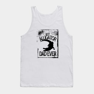 best alligator dad ever Tank Top